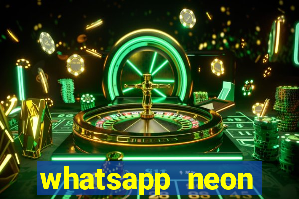 whatsapp neon consiga mais